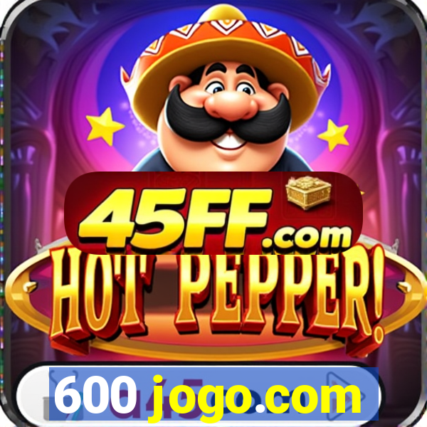 600 jogo.com
